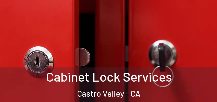  Cabinet Lock Services Castro Valley - CA