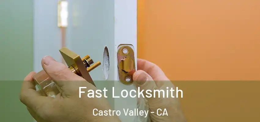 Fast Locksmith Castro Valley - CA