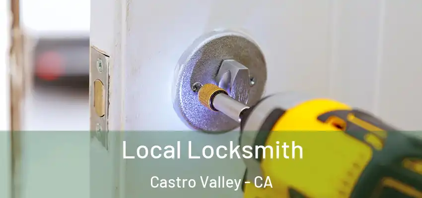 Local Locksmith Castro Valley - CA