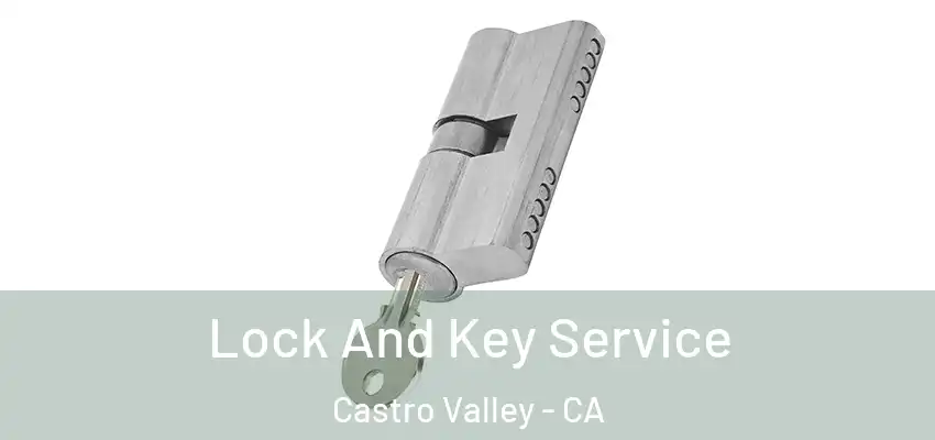  Lock And Key Service Castro Valley - CA