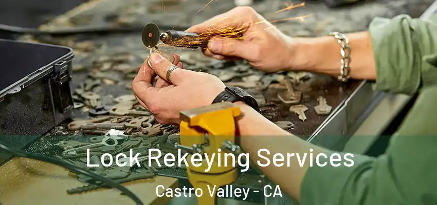  Lock Rekeying Services Castro Valley - CA
