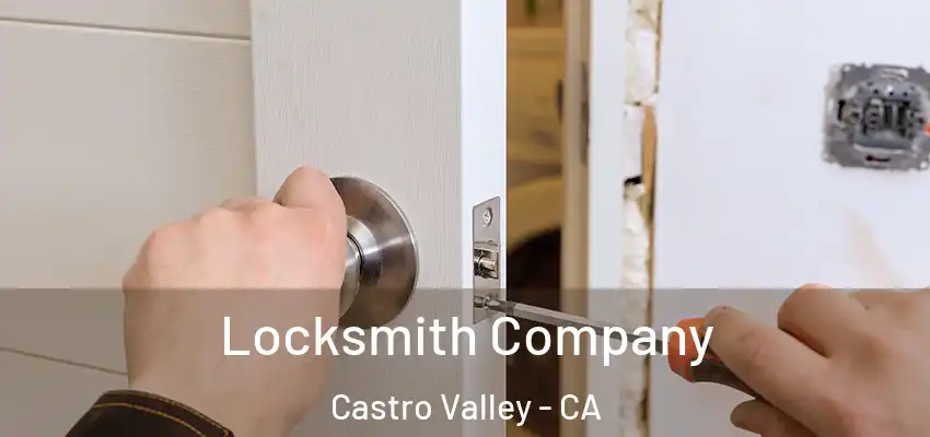  Locksmith Company Castro Valley - CA
