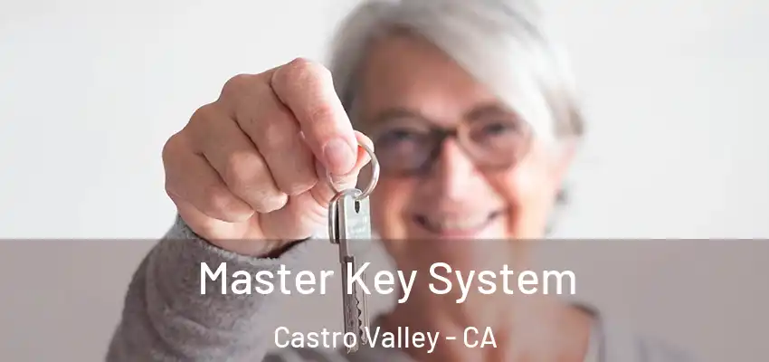 Master Key System Castro Valley - CA