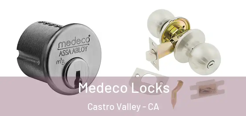 Medeco Locks Castro Valley - CA