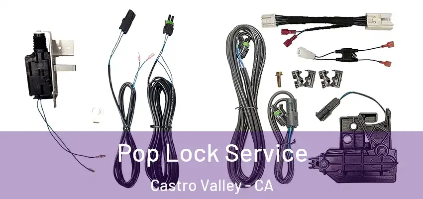  Pop Lock Service Castro Valley - CA