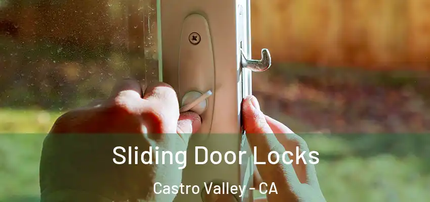 Sliding Door Locks Castro Valley - CA